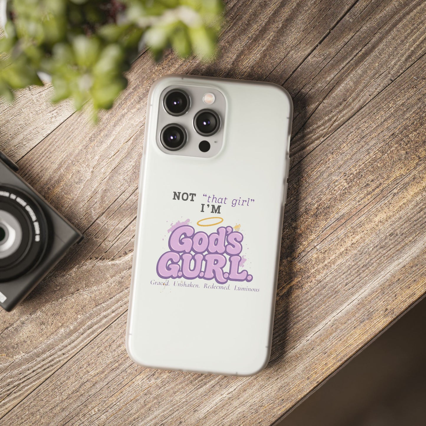 God’s G.U.R.L. Flexi Phone Case – ‘Not That Girl’