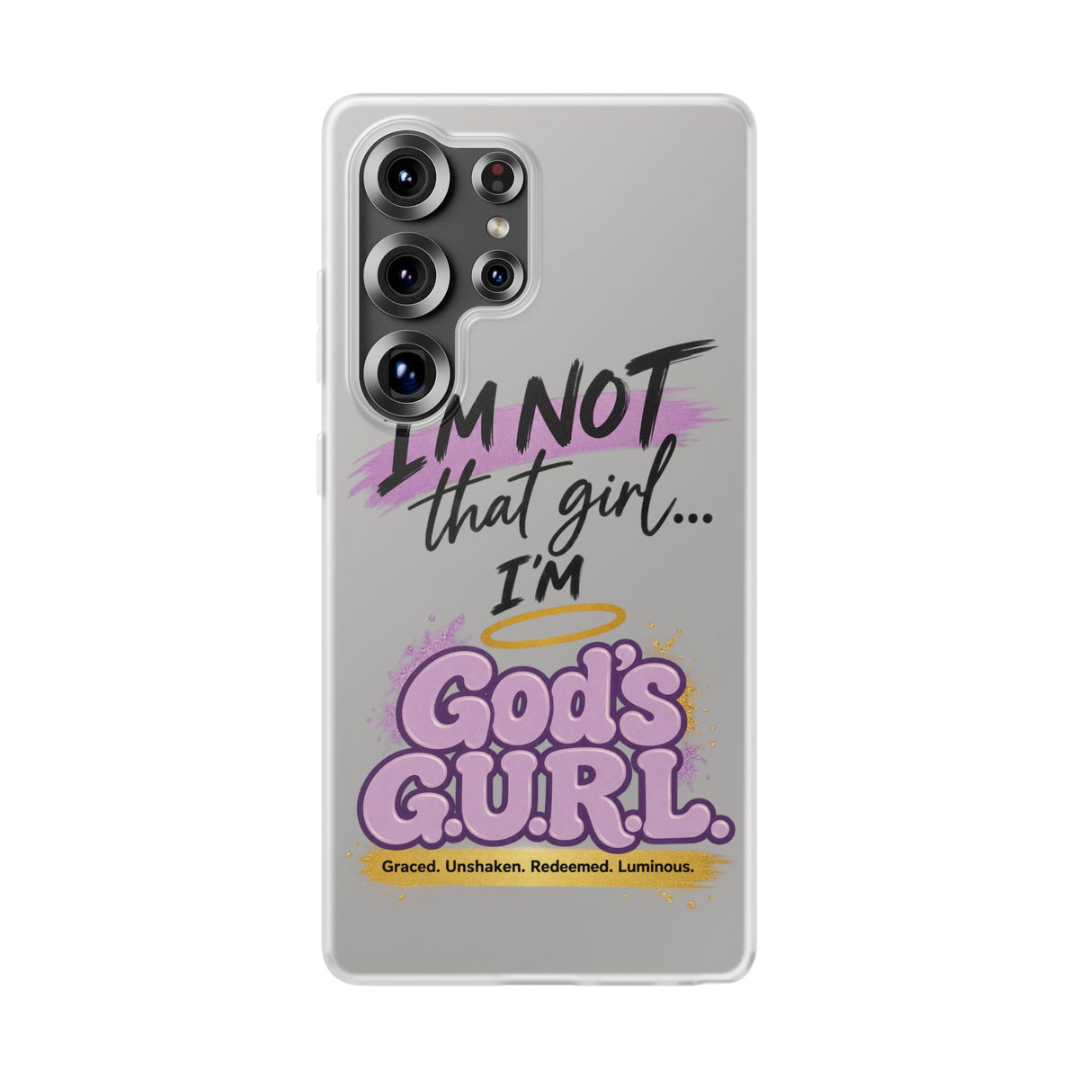 God’s G.U.R.L. Flexi Phone Case – ‘Not That Girl’