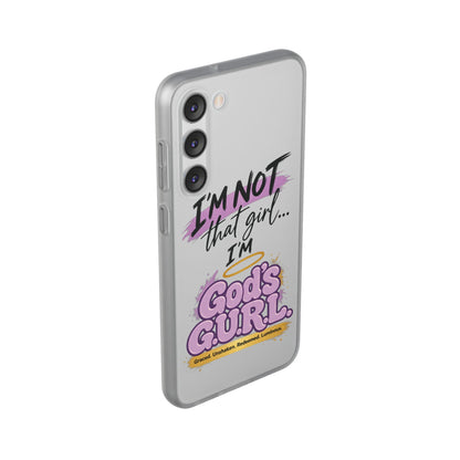God’s G.U.R.L. Flexi Phone Case – ‘Not That Girl’