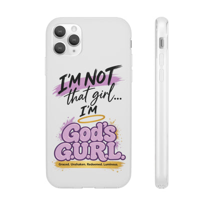 God’s G.U.R.L. Flexi Phone Case – ‘Not That Girl’
