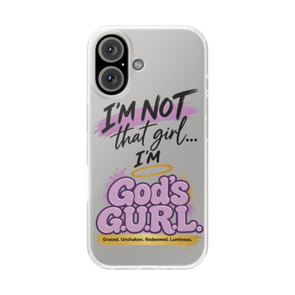 God’s G.U.R.L. Flexi Phone Case – ‘Not That Girl’