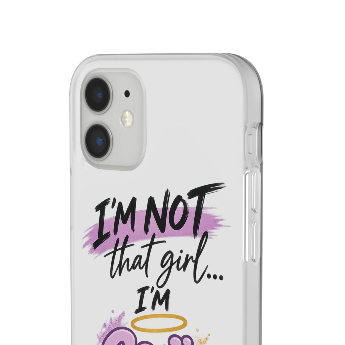 God’s G.U.R.L. Flexi Phone Case – ‘Not That Girl’