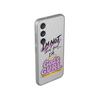 God’s G.U.R.L. Flexi Phone Case – ‘Not That Girl’