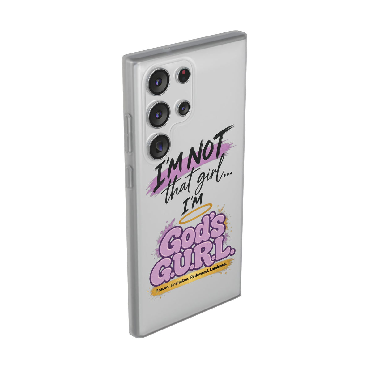 God’s G.U.R.L. Flexi Phone Case – ‘Not That Girl’