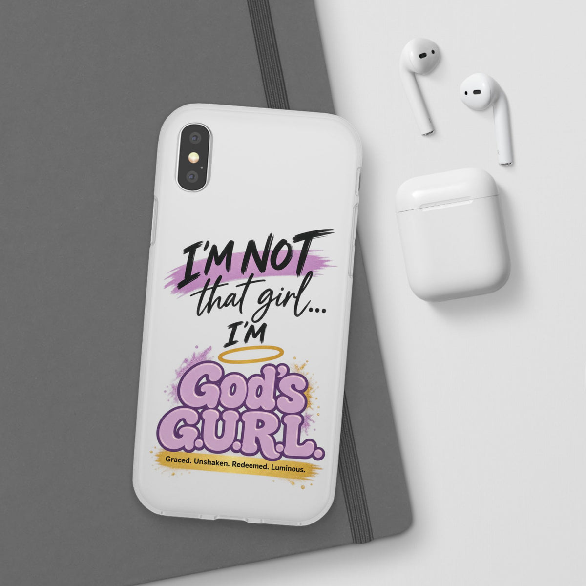 God’s G.U.R.L. Flexi Phone Case – ‘Not That Girl’