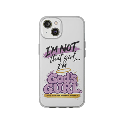 God’s G.U.R.L. Flexi Phone Case – ‘Not That Girl’