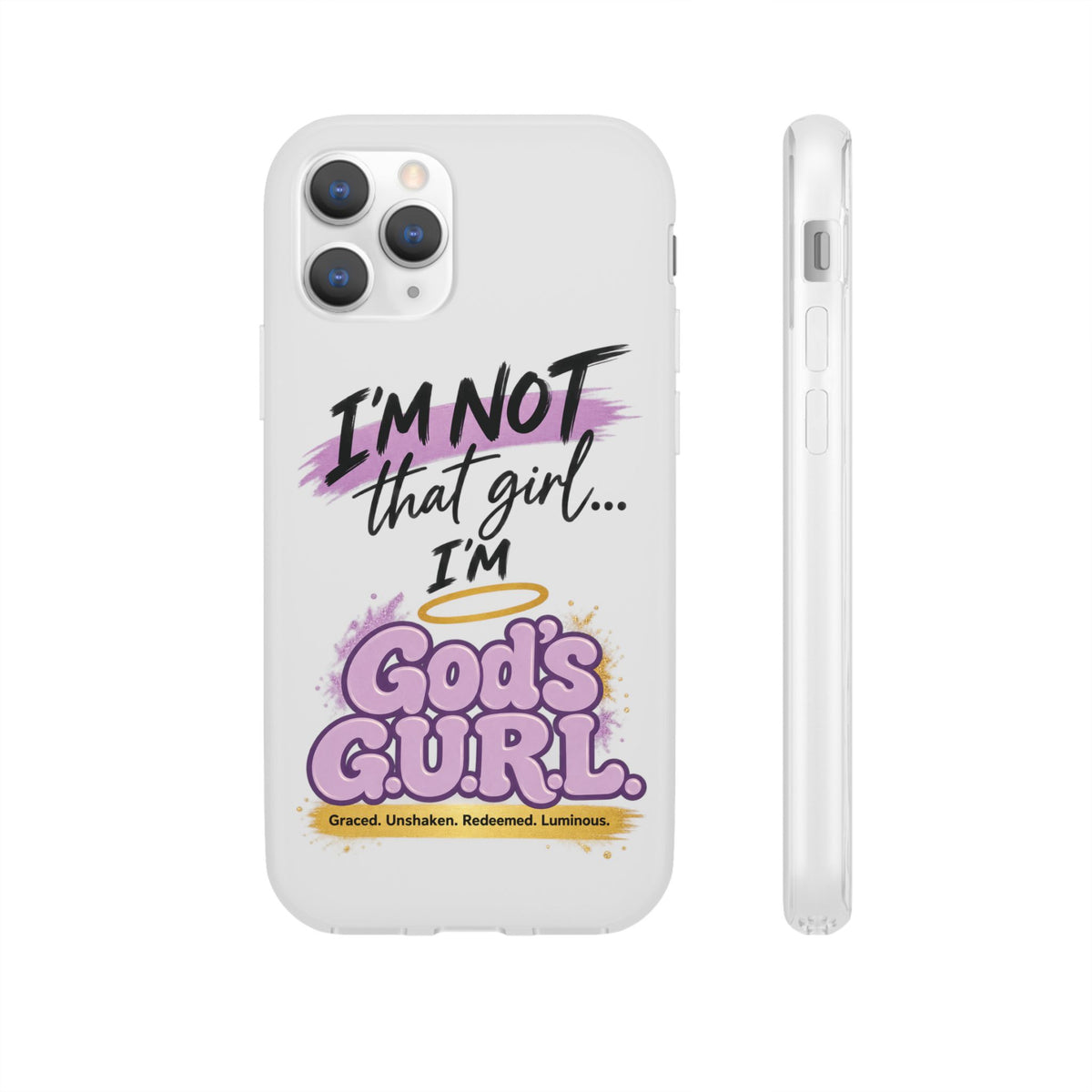 God’s G.U.R.L. Flexi Phone Case – ‘Not That Girl’