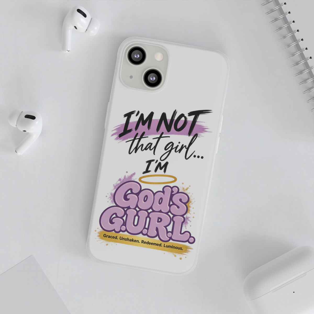 God’s G.U.R.L. Flexi Phone Case – ‘Not That Girl’