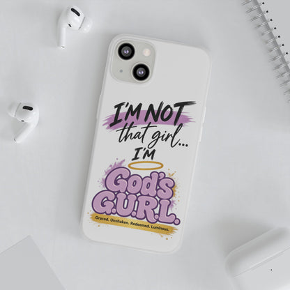 God’s G.U.R.L. Flexi Phone Case – ‘Not That Girl’