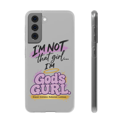 God’s G.U.R.L. Flexi Phone Case – ‘Not That Girl’