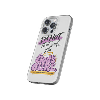 God’s G.U.R.L. Flexi Phone Case – ‘Not That Girl’