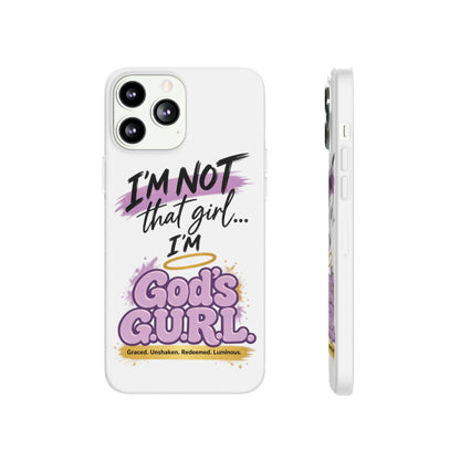 God’s G.U.R.L. Flexi Phone Case – ‘Not That Girl’