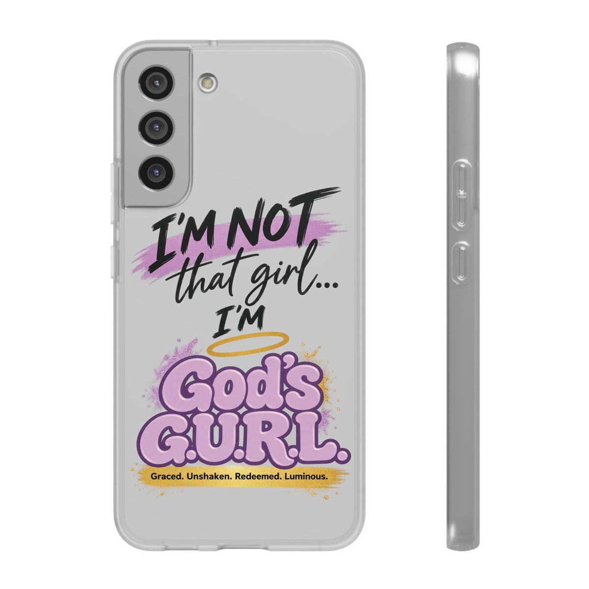 God’s G.U.R.L. Flexi Phone Case – ‘Not That Girl’