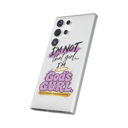 God’s G.U.R.L. Flexi Phone Case – ‘Not That Girl’