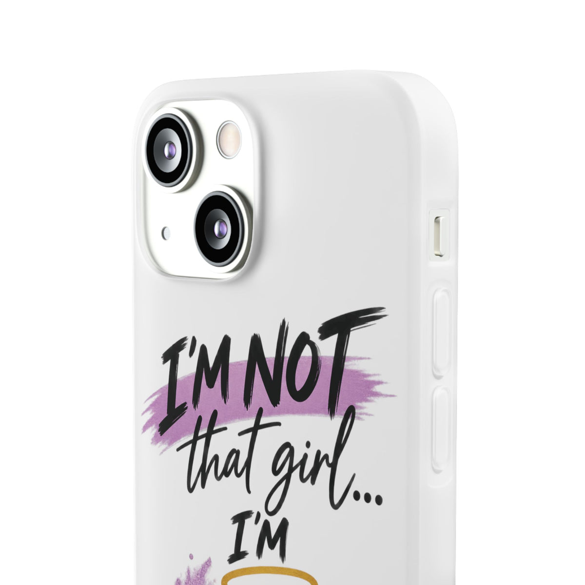 God’s G.U.R.L. Flexi Phone Case – ‘Not That Girl’