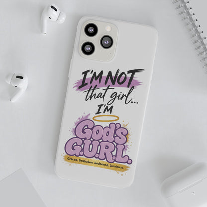 God’s G.U.R.L. Flexi Phone Case – ‘Not That Girl’
