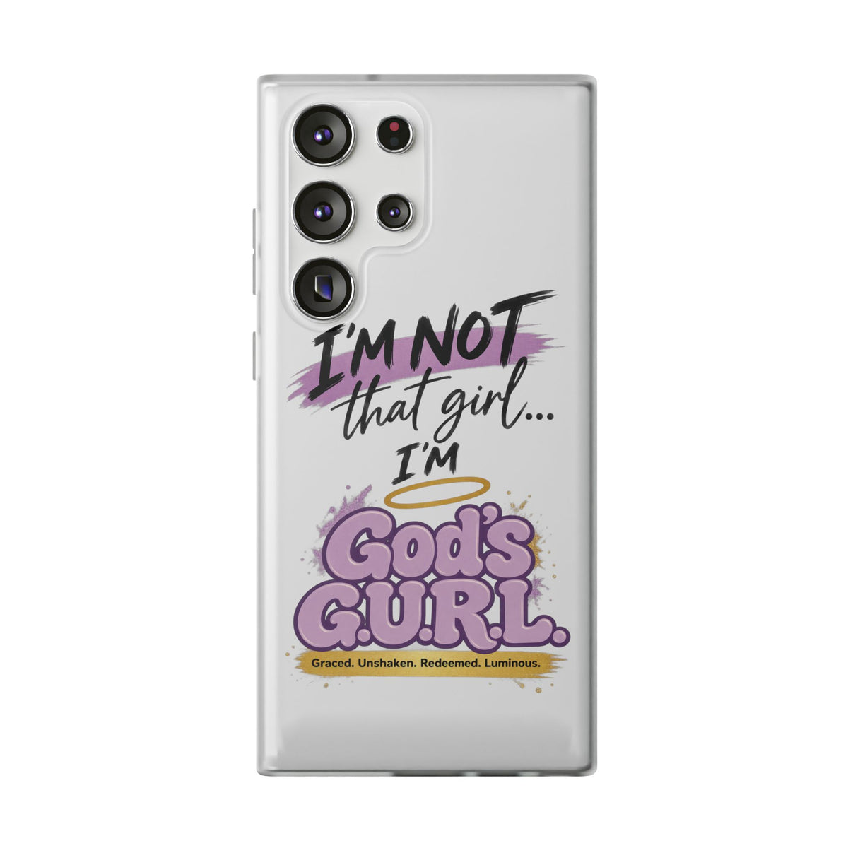 God’s G.U.R.L. Flexi Phone Case – ‘Not That Girl’