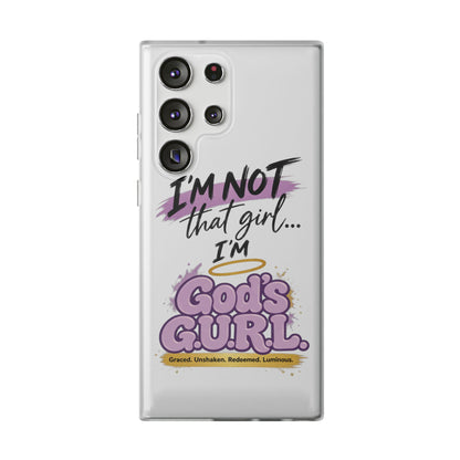 God’s G.U.R.L. Flexi Phone Case – ‘Not That Girl’