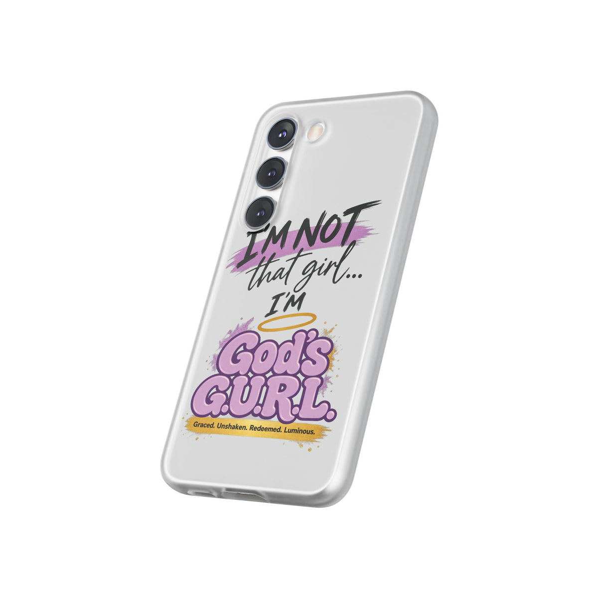 God’s G.U.R.L. Flexi Phone Case – ‘Not That Girl’
