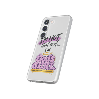God’s G.U.R.L. Flexi Phone Case – ‘Not That Girl’