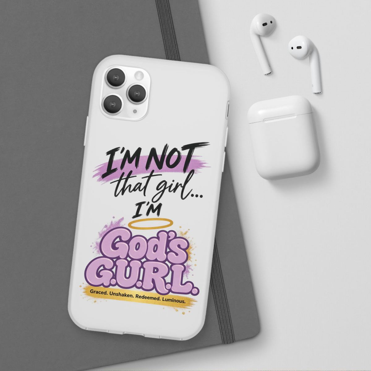 God’s G.U.R.L. Flexi Phone Case – ‘Not That Girl’