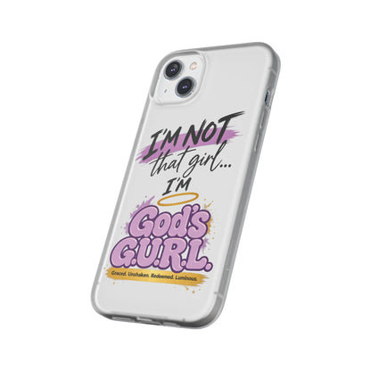 God’s G.U.R.L. Flexi Phone Case – ‘Not That Girl’