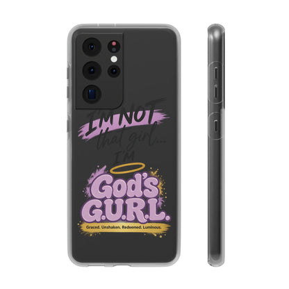 God’s G.U.R.L. Flexi Phone Case – ‘Not That Girl’