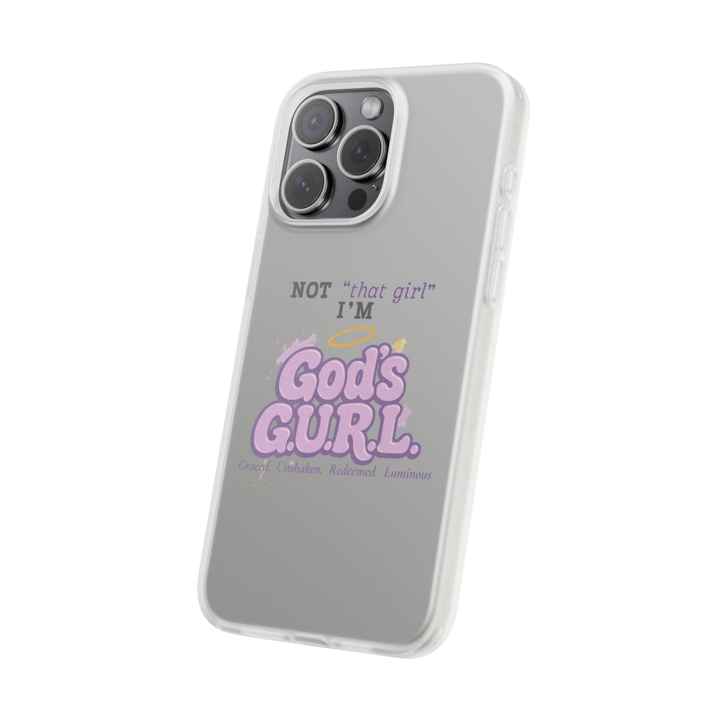 God’s G.U.R.L. Flexi Phone Case – ‘Not That Girl’