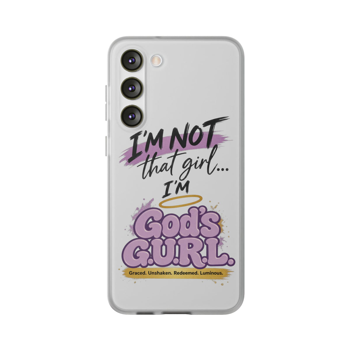God’s G.U.R.L. Flexi Phone Case – ‘Not That Girl’