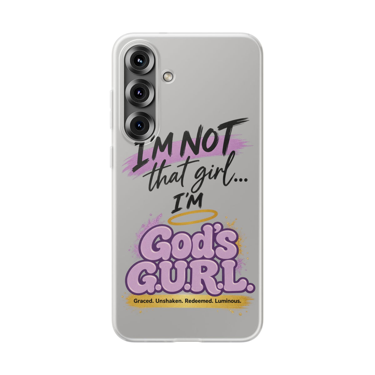 God’s G.U.R.L. Flexi Phone Case – ‘Not That Girl’