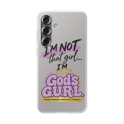 God’s G.U.R.L. Flexi Phone Case – ‘Not That Girl’