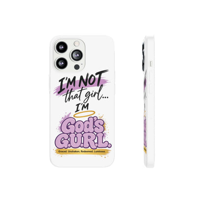 God’s G.U.R.L. Flexi Phone Case – ‘Not That Girl’