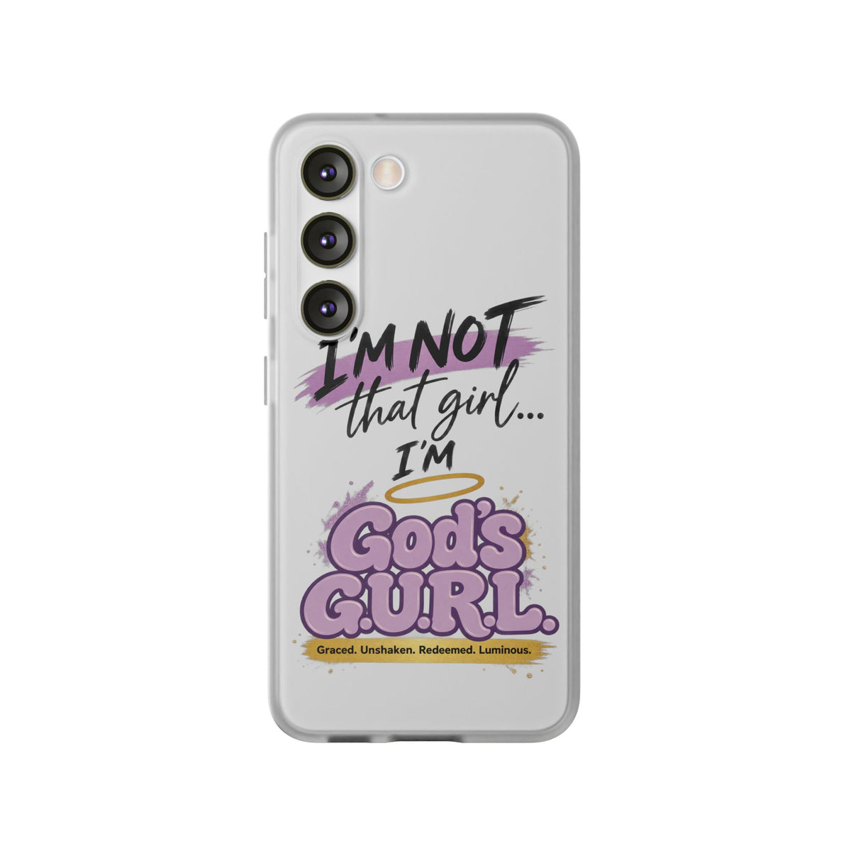 God’s G.U.R.L. Flexi Phone Case – ‘Not That Girl’