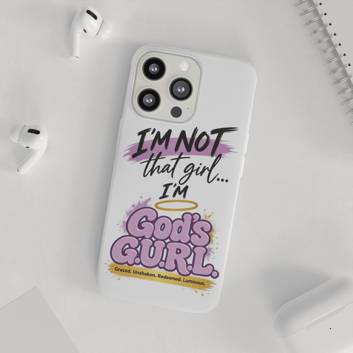 God’s G.U.R.L. Flexi Phone Case – ‘Not That Girl’