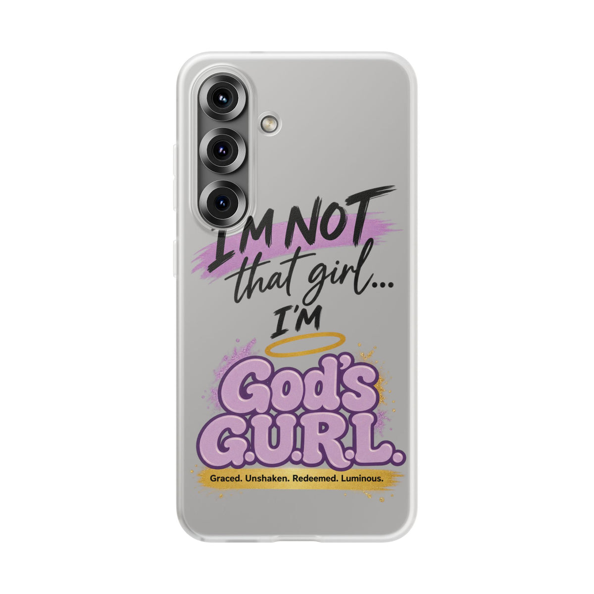 God’s G.U.R.L. Flexi Phone Case – ‘Not That Girl’