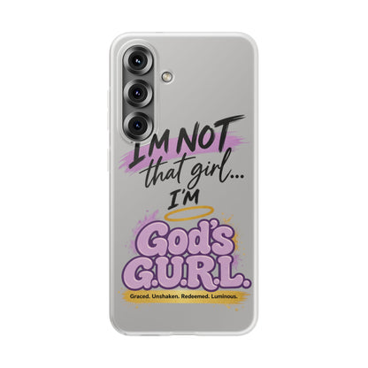 God’s G.U.R.L. Flexi Phone Case – ‘Not That Girl’