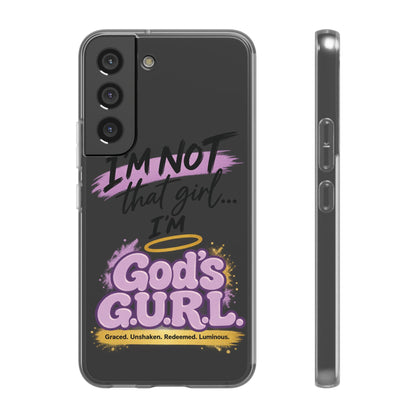 God’s G.U.R.L. Flexi Phone Case – ‘Not That Girl’