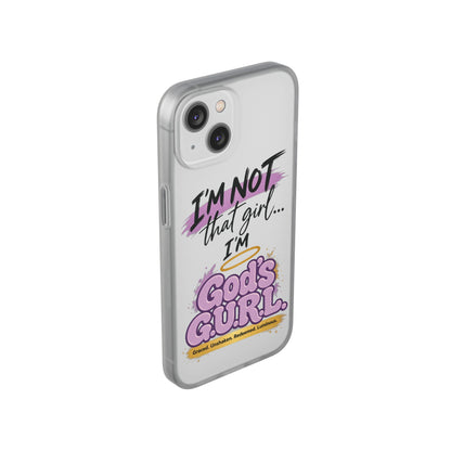 God’s G.U.R.L. Flexi Phone Case – ‘Not That Girl’