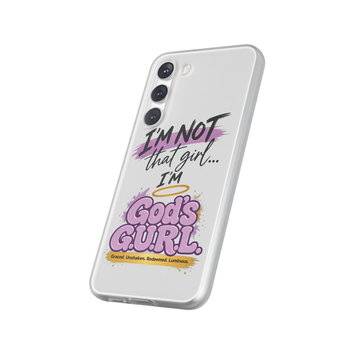 God’s G.U.R.L. Flexi Phone Case – ‘Not That Girl’