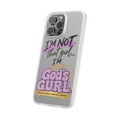 God’s G.U.R.L. Flexi Phone Case – ‘Not That Girl’